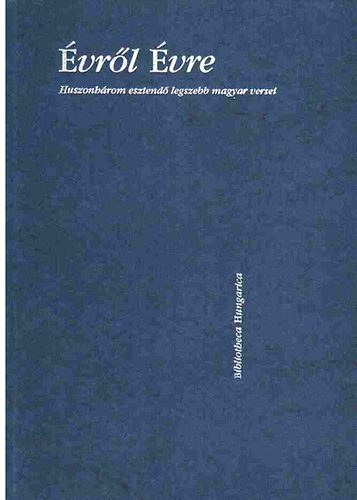Vajda Mikl�s szerk. - �vr�l �vre - Huszonh�rom esztend� legszebb magyar versei