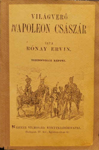Rnay Ervin - Vilgver Napoleon csszr