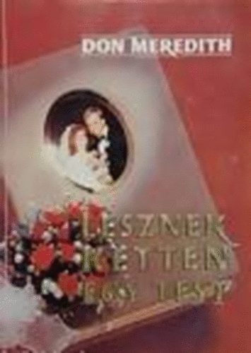 Don Meredith - Lesznek ketten egy test