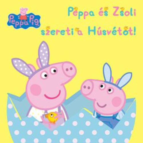 Peppa malac - Peppa s Zsoli szereti a Hsvtot!