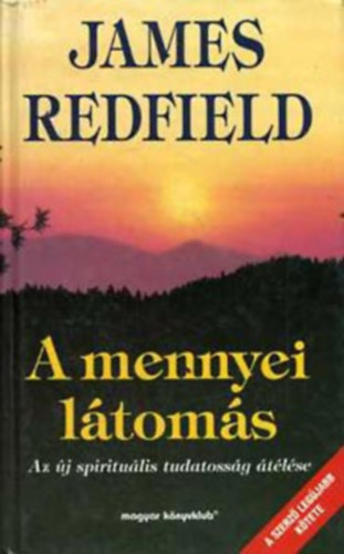 James Redfield - A mennyei látomás - Az új spirituális tudatosság átélése