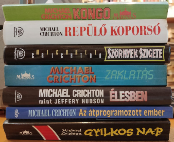 Michael Crichton, Jeffery Hudson - 7 db Crichton: Az tpogramozott ember; lesben; Gyilkos nap; Kong; Repl kopors; Szrnyek szigete; Zaklats