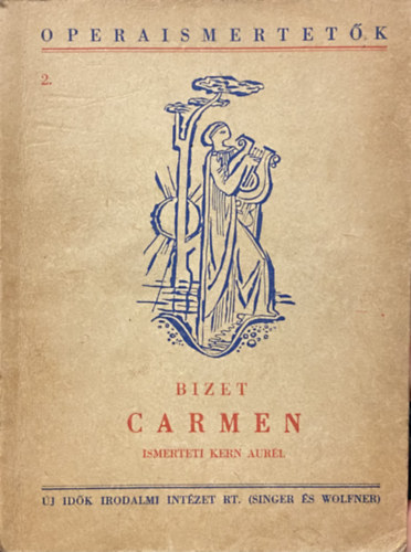 Kern Aur�l (ismerteti) - Operaismertet�k 2. - Georges Bizet: Carmen