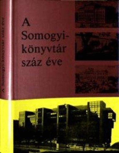 P�ter L�szl� (szerk.) - A somogyi-k�nyvt�r sz�z �ve