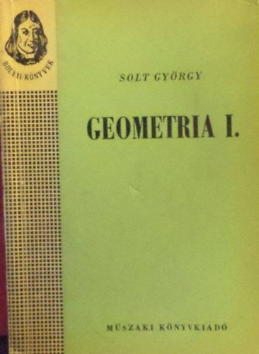 Solt György - Geometria I.
