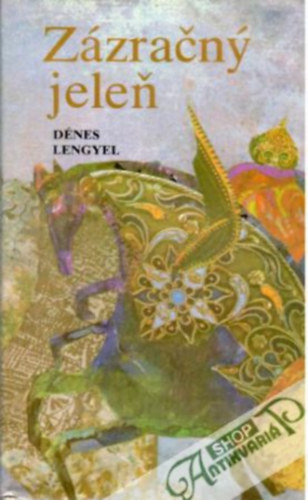 Lengyel D�nes - Z�zra�n� jele� (A csodaszarvas)