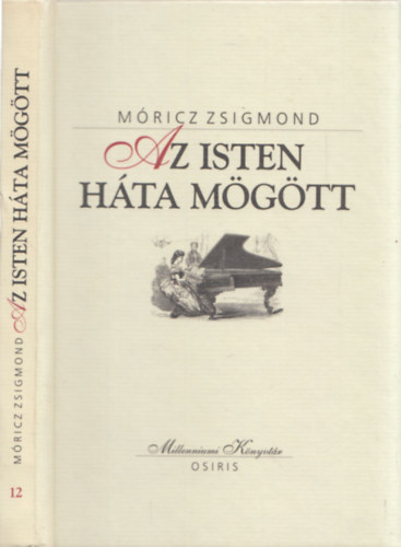 Móricz Zsigmond - Az Isten háta mögött (Millenniumi könyvtár 12)