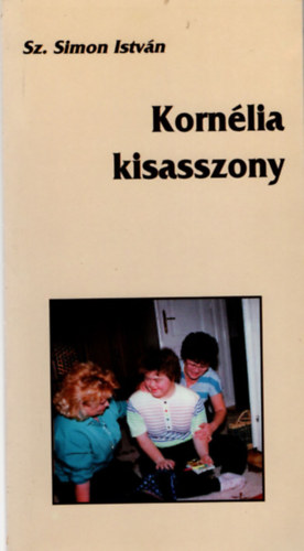 Sz. Simon Istvn - Kornlia kisasszony