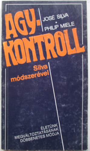 Silva,Jos-Miele,Philip - Agykontroll Silva mdszervel