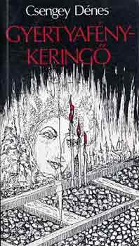 Csengey Dénes - Gyertyafénykeringő