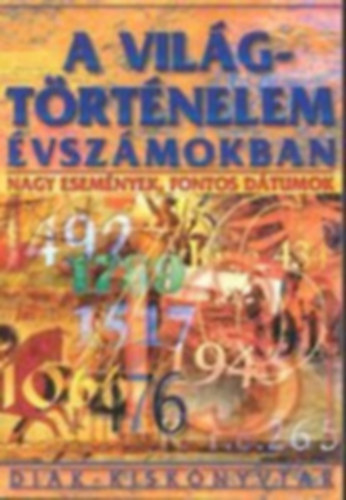 Nincs felt�ntetve - DI�K-K�NYVT�R (2darab): A vil�gt�rt�nelem �vsz�mokban + Filoz�fia h�res emberek, nagy gondolatok