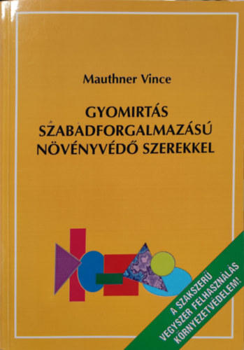 Mauthner Vince - Gyomirts szabadforgalmazs nvnyvd szerekkel