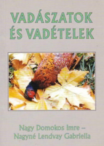 Nagynlendvay Gabriella - Vadszatok s vadtelek