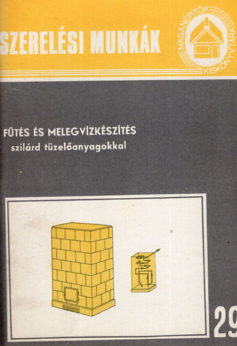 dr. P�rk�nyi Gy�rgy - F�t�s �s melegv�zk�sz�t�s szil�rd t�zel�anyagokkal