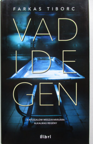 Farkas Tiborc - Vadidegen