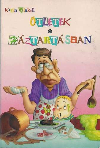 Karin Winkell - �tletek a h�ztart�sban