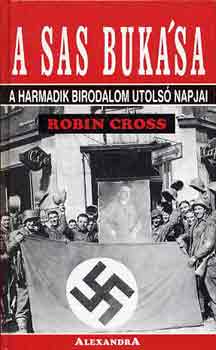 Robin Cross - A sas buk�sa-A harmadik birodalom utols� napjai