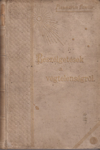 Camille Flammarion - Besz�lget�sek a v�gtelens�gr�l