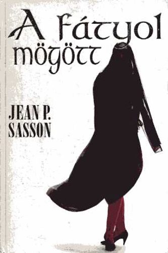 Jean Sasson - A ftyol mgtt
