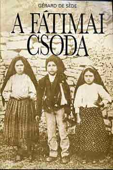 Grard De Sde - A ftimai csoda