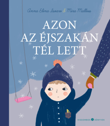 Mira Mallius, Anna Elina Isoaro - Azon az éjszakán tél lett