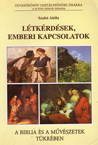 Szab Attila - Ltkrdsek, emberi kapcsolatok