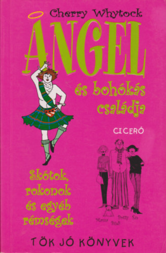 Cherry Whytock - Angel és bohókás családja - skótok, rokonok és egyéb rémségek