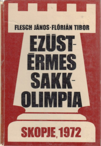 Flesch János, Flórián Tibor - Ezüstérmes Sakkolimpia Skopje 1972
