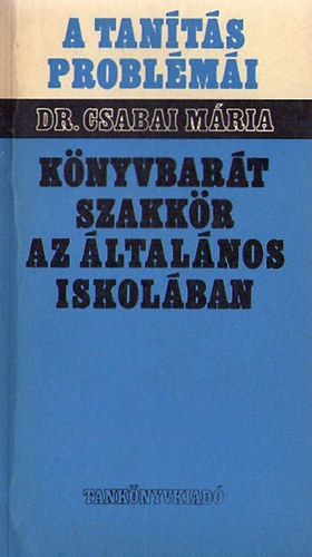 Csabai Mária dr. - Könyvbarát szakkör az általános iskolában