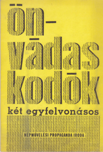 Önvádaskodók - két egyfelvonásos (Szinjátszók kiskönyvtára 102.sz.)