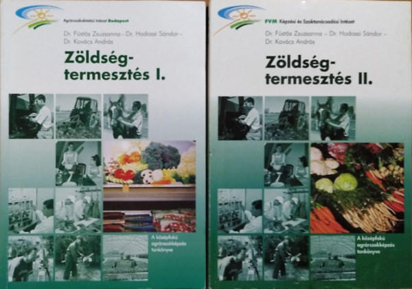 F�st�s Zsuzsanna - Hodossi S�ndor - Kov�cs Andr�s - Z�lds�gtermeszt�s I-II.
