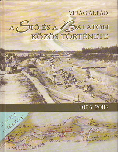 Virág Árpád - A Sió és a Balaton közös története