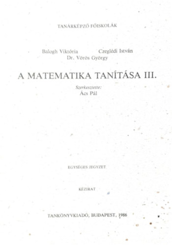 Ács Pál (Szerk.) - A matematika tanítása III.