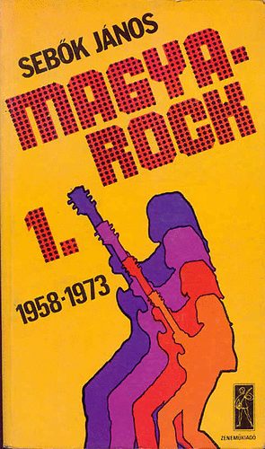 Sebk Jnos - Magya-Rock 1. (1958-1973)