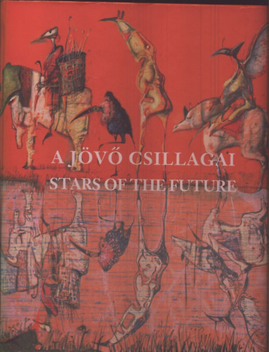 A jv csillagai (Egy galria trtnete 1992-1997)- magyar-angol