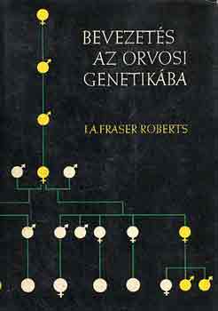 J. A. Fraser Roberts - Bevezets az orvosi genetikba