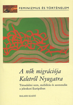 Luisa Passerini - A nk migrcija keletrl nyugatra