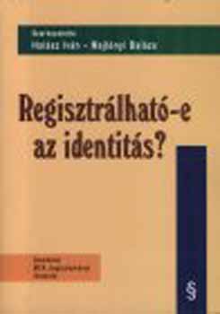 Halsz Ivn - Regisztrlhat-e az identits?