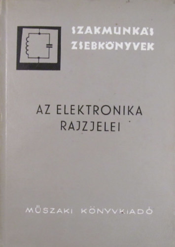 Magyari B�la - Az elektronika rajzjelei - H�rad�stechnika