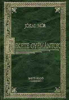 J�kai M�r - Fekete gy�m�ntok