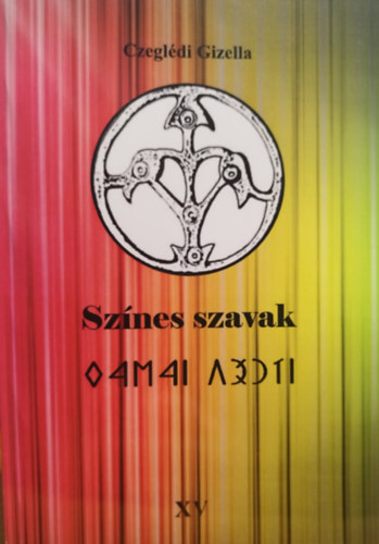 Czegl�di Gizella - Sz�nes szavak XV