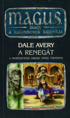 DALE AVERY - A renegát (M.A.G.U.S.)
