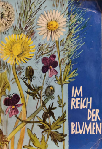 Lieselotte Schutz, Theo Homolka (illus.), Irmgard Homolka (illus.) - Im Reich der Blumen - Band I - Serie 14, 96 Bilder