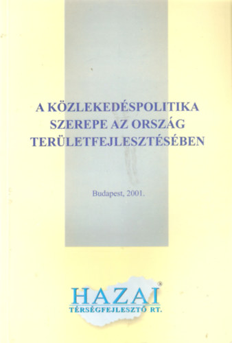 Hahn Csaba (szerk.) - Kzlekedspolitika szerepe az orszg terletfejlesztsben