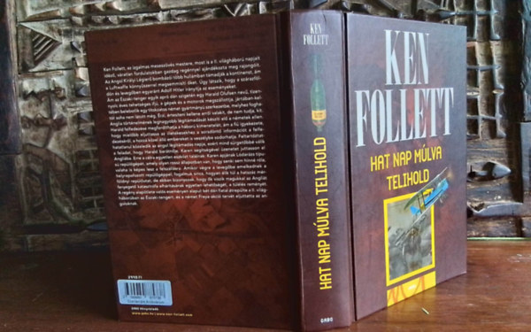 Ken Follett, Ladnyi Katalin (ford.) - Hat nap mlva telihold - Hornet Flight (2011-es kemnyktses kiads!)