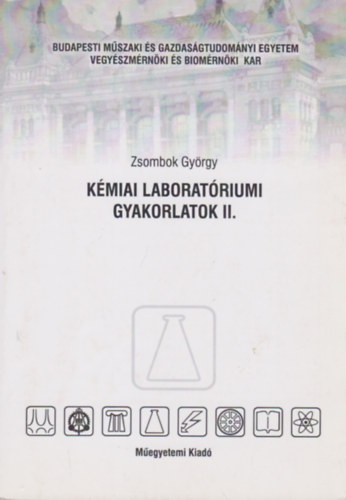 Zsombok Gyrgy - Kmiai laboratriumi gyakorlatok II.