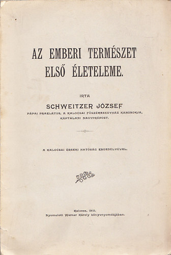Schweitzer József - Az emberi természet első életeleme