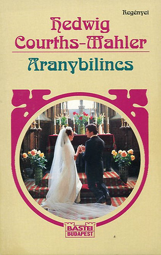 Hedwig Courts-Mahler - Aranybilincs