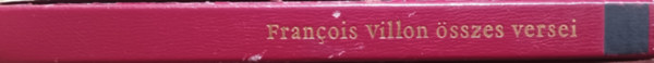 Francois Villon - Francois Villon �sszes versei