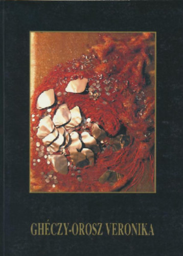 Gh�czy-Orosz Veronika - Egy vil�gt�k�r